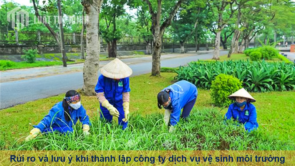 Rủi ro và lưu ý khi thành lập công ty dịch vụ vệ sinh môi trường