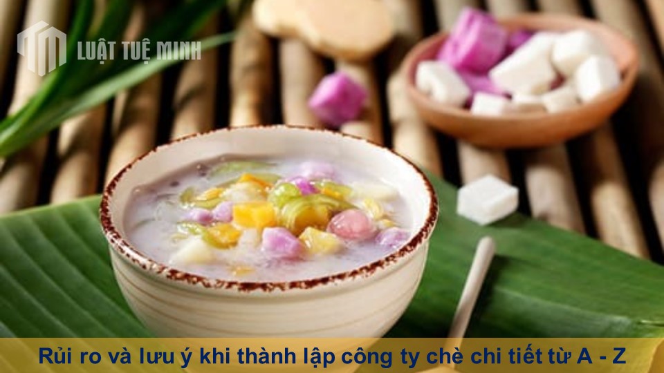 Rủi ro và lưu ý khi thành lập công ty chè chi tiết từ A - Z