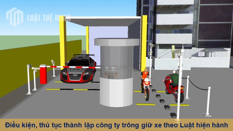 Điều kiện, thủ tục thành lập công ty trông giữ xe theo Luật hiện hành