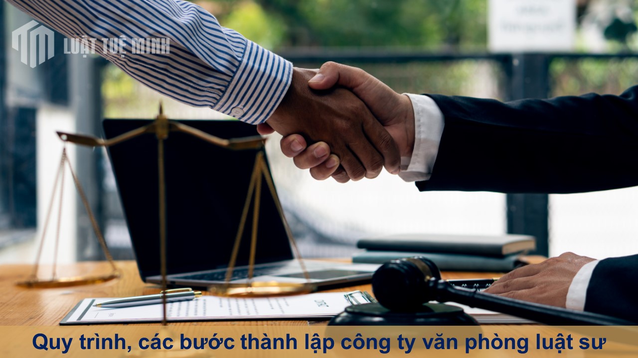 Quy trình, các bước thành lập công ty văn phòng luật sư