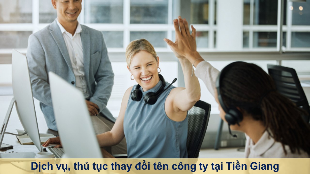 Dịch vụ, thủ tục thay đổi tên công ty tại Tiền Giang