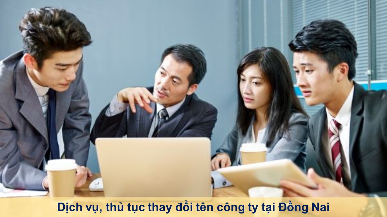 Dịch vụ, thủ tục thay đổi tên công ty tại Đồng Nai