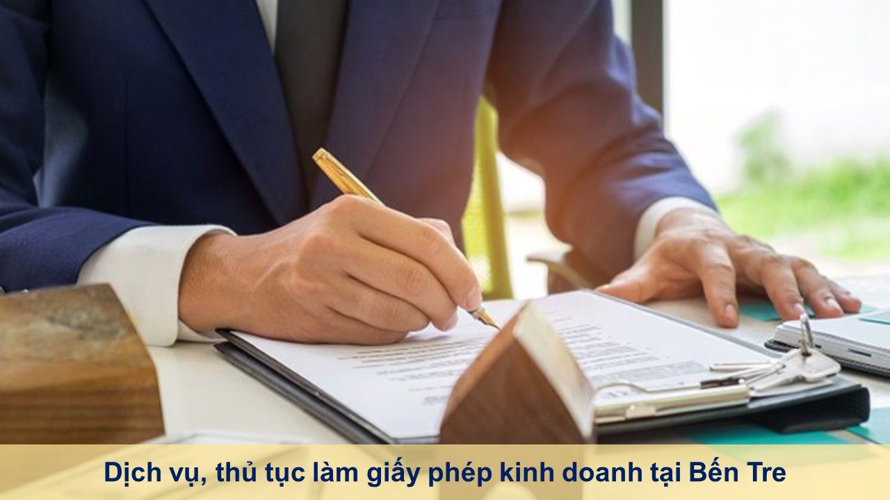 Dịch vụ, thủ tục làm giấy phép kinh doanh tại Bến Tre