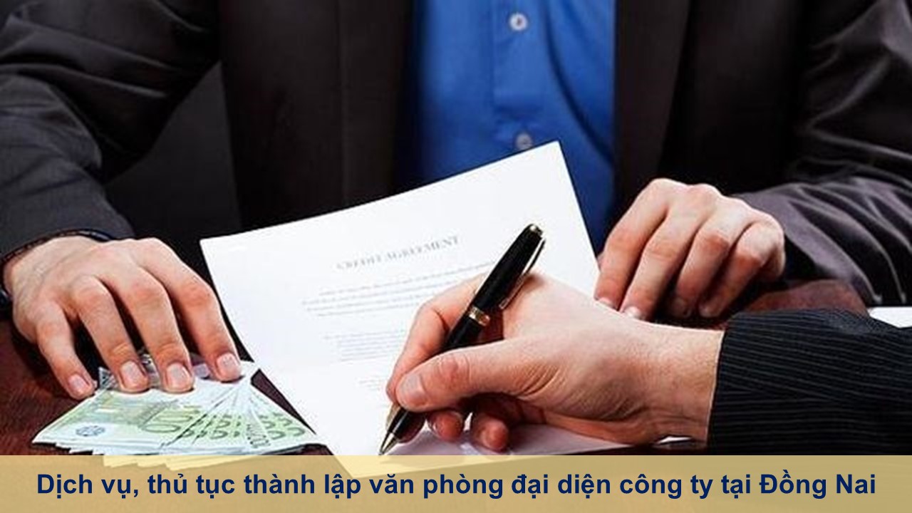 Dịch vụ, thủ tục thành lập văn phòng đại diện công ty tại Đồng Nai