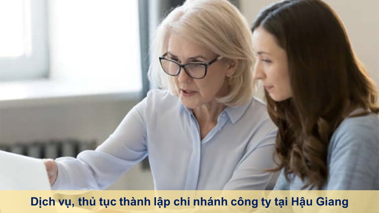 Dịch vụ, thủ tục thành lập chi nhánh công ty tại Hậu Giang
